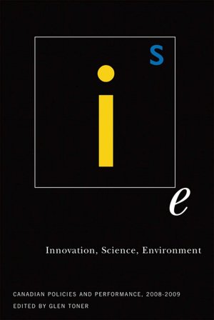 Innovation, Science, Environment: Canadian Policies and Performance, 2008-2009