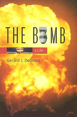 The Bomb: A Life