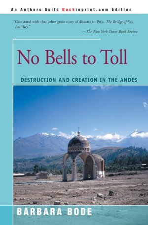 No Bells to Toll: Destruction and Creation in the Andes