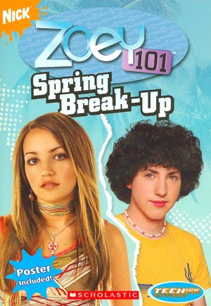 Spring Break-Up (Zoey 101 Series #6)