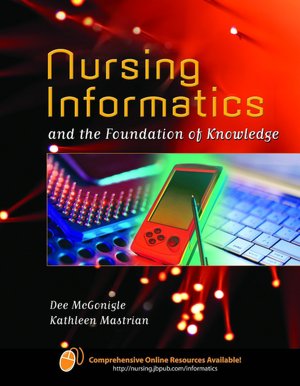 Nursing Informatics and the Foundation of Knowledge