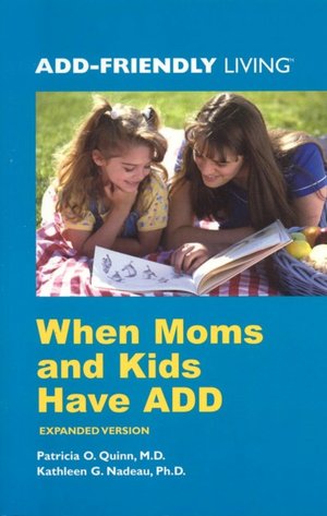 When Moms and Kids Have ADD