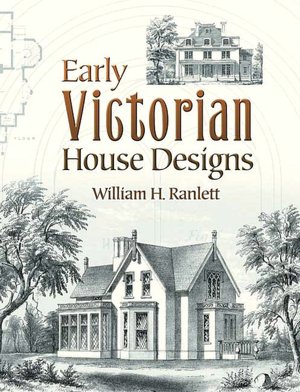 Early Victorian House Designs