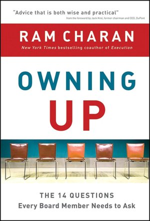 Owning Up: The 14 Questions Every Board Member Needs to Ask