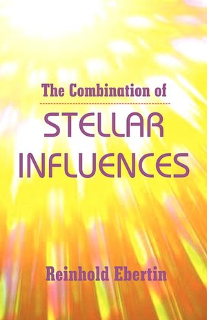 Ebook free downloads The Combination Of Stellar Influences by Reinhold Ebertin 9780866900874 (English literature) 