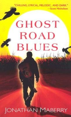 Ghost Road Blues (Pine Deep Trilogy #1)