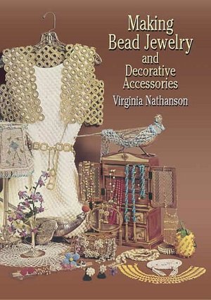 Making Bead Jewelry and Decorative Accessories