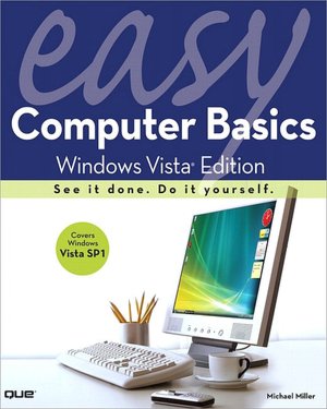 Easy Computer Basics: Windows Vista Edition