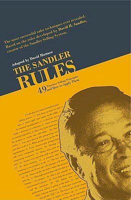 The Sandler Rules: 49 Timeless Selling Principles and How to Apply Them