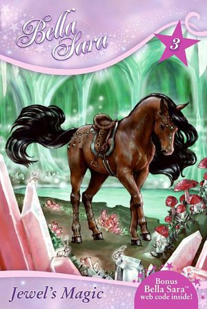 Jewel's Magic (Bella Sara Series #3)