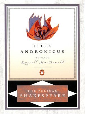Titus Andronicus (Pelican Shakespeare Series)