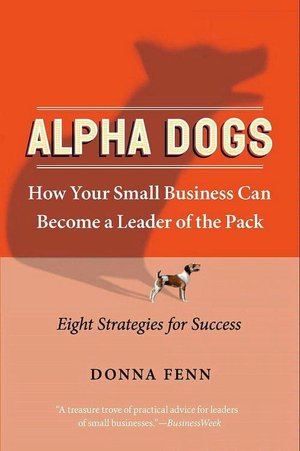 Alpha Dogs: How Your Small Business Can Become a Leader of the Pack