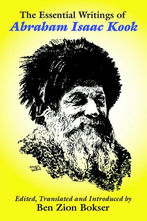 The Essential Writings Of Abraham Isaac Kook