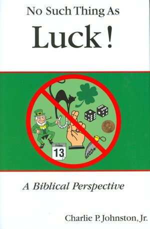 No Such Thing as Luck: A Biblical Perspective