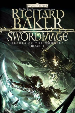 Forgotten Realms: Swordmage (Blades of the Moonsea Series #1)