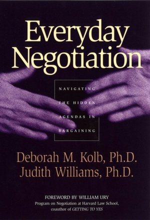 Everyday Negotiation: Navigating the Hidden Agendas in Bargaining