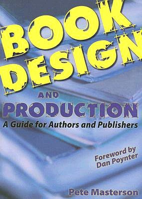 Book Design and Production: A Guide for Authors and Publishers