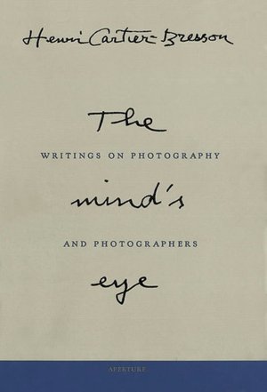 Ebook free download the old man and the sea The Mind's Eye: Writings on Photography and Photographers by Henri Cartier-Bresson 9780893818753  in English