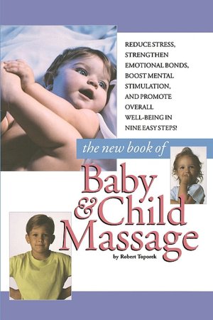The New Book of Baby and Child Massage