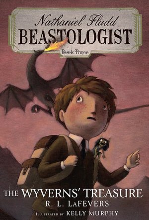 The Wyverns' Treasure (Nathaniel Fludd, Beastologist Series #3)