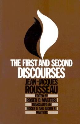 First and Second Discourses: by Jean-Jacques Rousseau