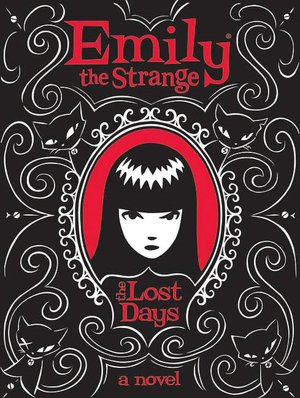 The Lost Days (Emily the Strange Series)