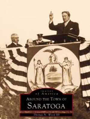 Saratoga, New York (Images of America Series)