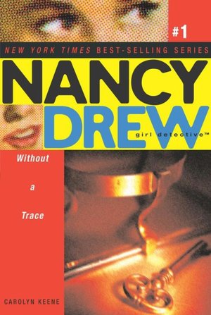 Without a Trace (Nancy Drew Girl Detective Series #1)