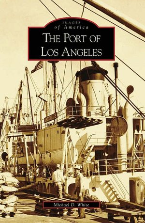 Port of Los Angeles, California (Images of America Series)