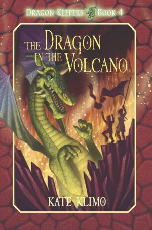 The Dragon in the Volcano (Dragon Keepers Series #4)