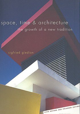 Space, Time and Architecture: The Growth of a New Tradition