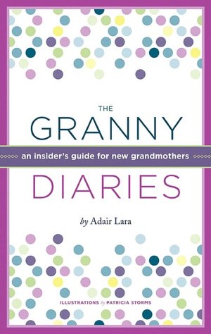 The Granny Diaries: An Opinionated How-To Guide