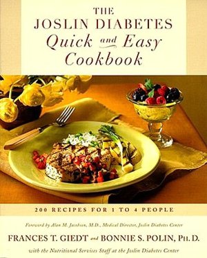 Joslin Diabetes Quick and Easy Cookbook: 200 Recipes for 1 to 4 People