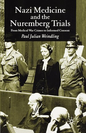 Nazi Medicine And The Nuremberg Trials