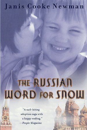 Russian Word for Snow: A True Story of Adoption