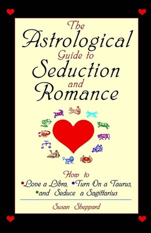Astrological Guide To Seduction And Romance