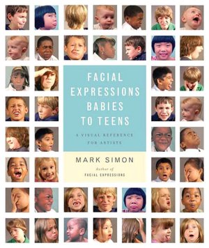 Free downloads e-book Facial Expressions Babies to Teens: A Visual Reference for Artists