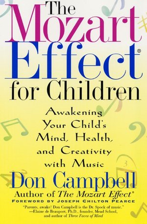 Mozart Effect for Children: Awakening Your Child's Mind, Health and Creativity with Music