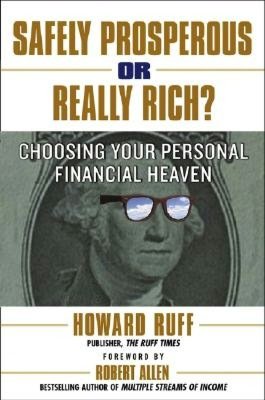 Safely Prosperous or Really Rich: Choosing Your Personal Financial Heaven