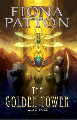 The Golden Tower (Warriors of Estavia Series #2)
