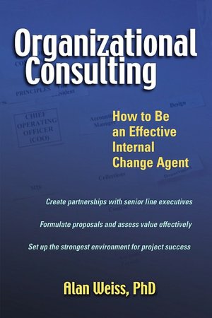 Organizational Consulting: How to Be an Effective Internal Change Agent