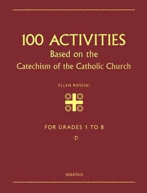Hundred Activities Book for Catechism: Based on the Catechism of the Catholic Church