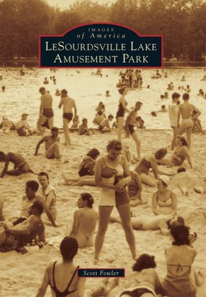 LeSourdsville Lake Amusement Park, Ohio (Images of America Series)