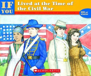 If You Lived at the Time of the Civil War