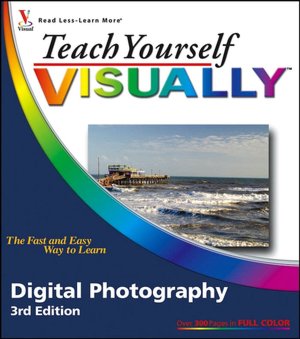 Teach Yourself VISUALLY Digital Photography