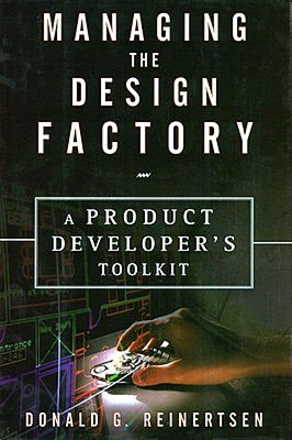 Managing the Design Factory: The Product Developer's Toolkit