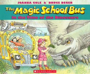 The Magic School Bus in the Time of the Dinosaurs (Magic School Bus Series)