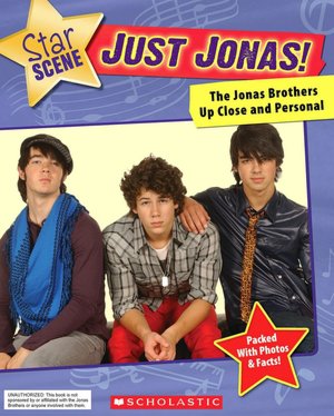 Just Jonas! The Jonas Brothers up Close and Personal