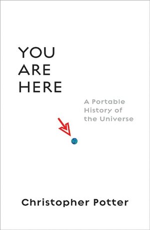 You Are Here: A Portable History of the Universe