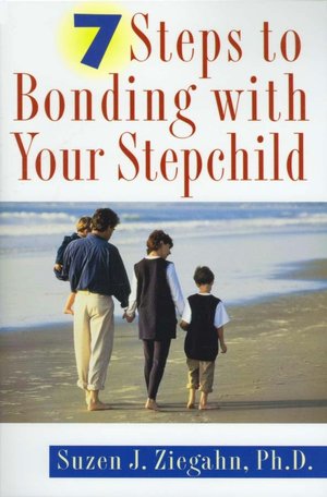 7 Steps to Bonding with Your Stepchild